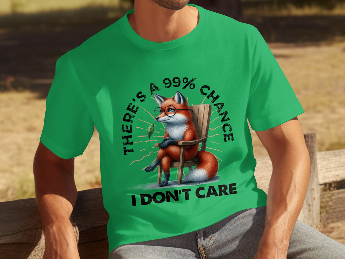 There's a 99% Chance I Don't Care T-Shirt