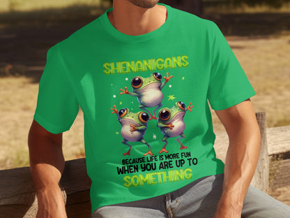 Life Is More Fun Up To Something Shenanigans T-shirt
