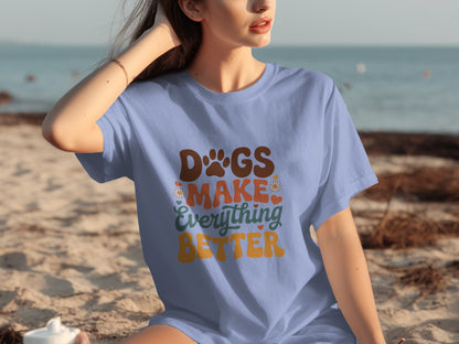 Dogs Make Everything Better Graphic T-shirt
