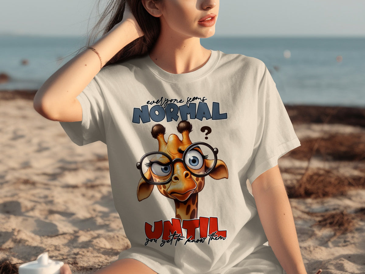 Everyone Seems Normal Until You Get to Know Them T-Shirt