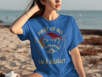 First Of All I'm A Delight Graphic T-shirt