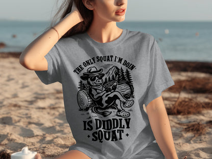 The Only Squat I'm Doin' Is Diddly Squat Shirt