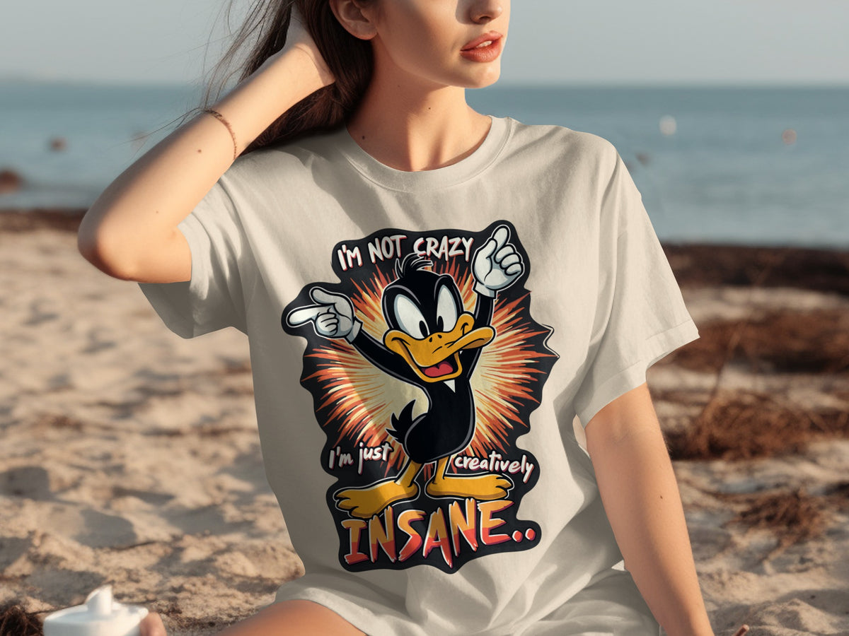 I'm Not Crazy I'm Just Creatively Insane T-shirt