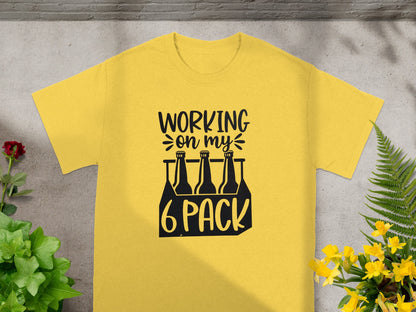 Working on My 6 Pack Fun Graphic T-Shirt