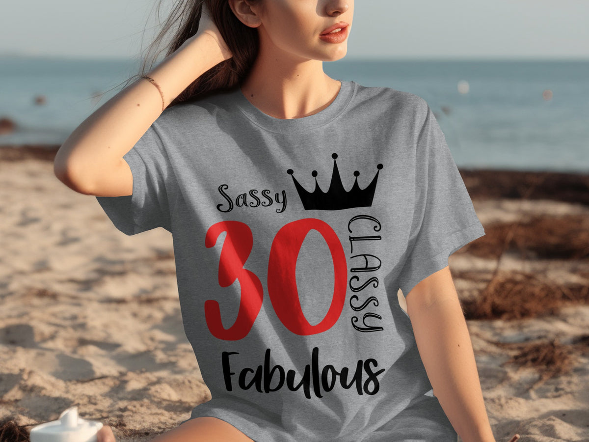 Sassy Classy 30 Fabulous Birthday Celebration Shirt