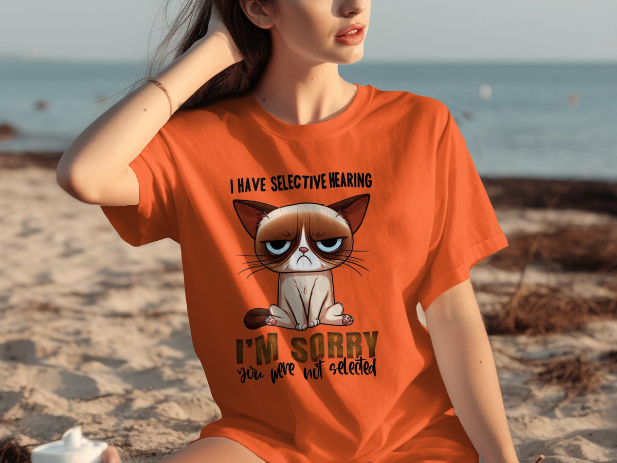 I'm Sorry You Were Not Selected Cat Humorous Shirt
