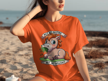 Not My Pasture Not My Bullshit Funny T-Shirt