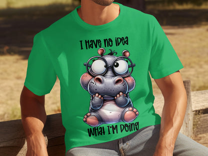 Funny Hippo I Have No Idea What I Am Doing T-shirt
