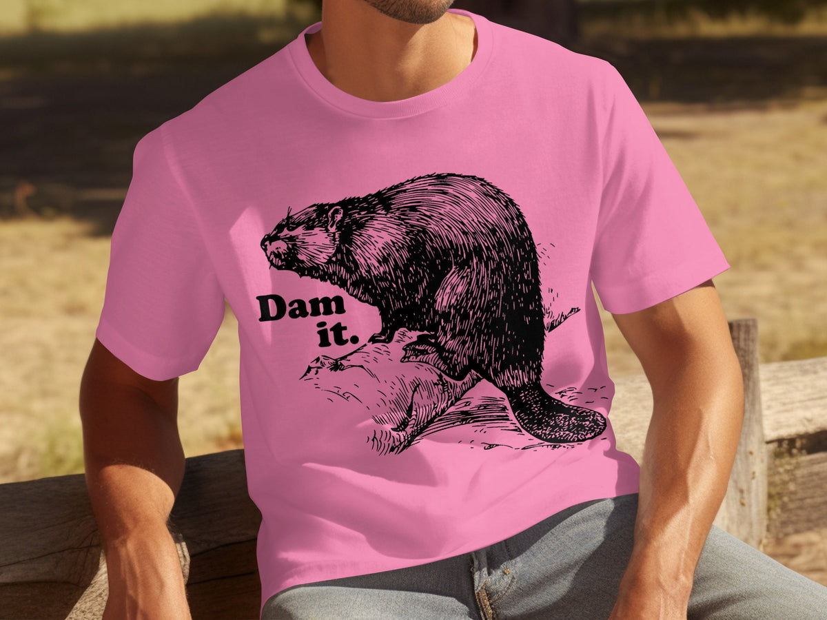Dam It Beaver Graphic Pink Shirt Fun Animal Design