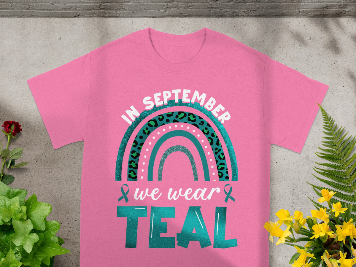 In September We Wear Teal Rainbow Awareness T-shirt