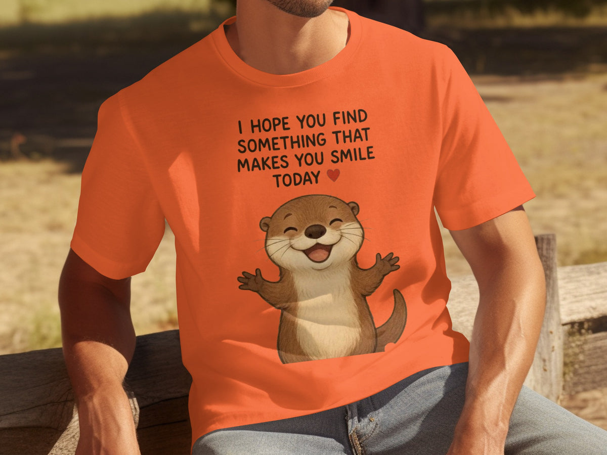 Otter Graphic I Hope You Find Something Smile Today Shirt