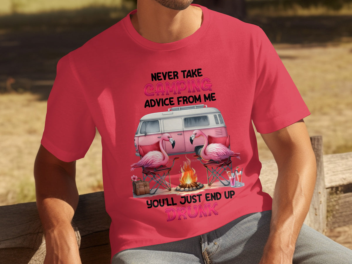 Never Take Camping Advice From Me Fun T-Shirt