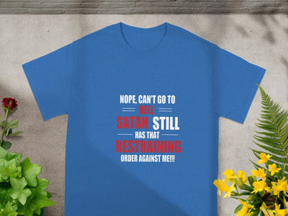 Funny Nope Can't Go To Hell Satan Still Shirt