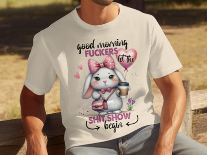 Good Morning Funny Bunny Let the Show Begin T-Shirt