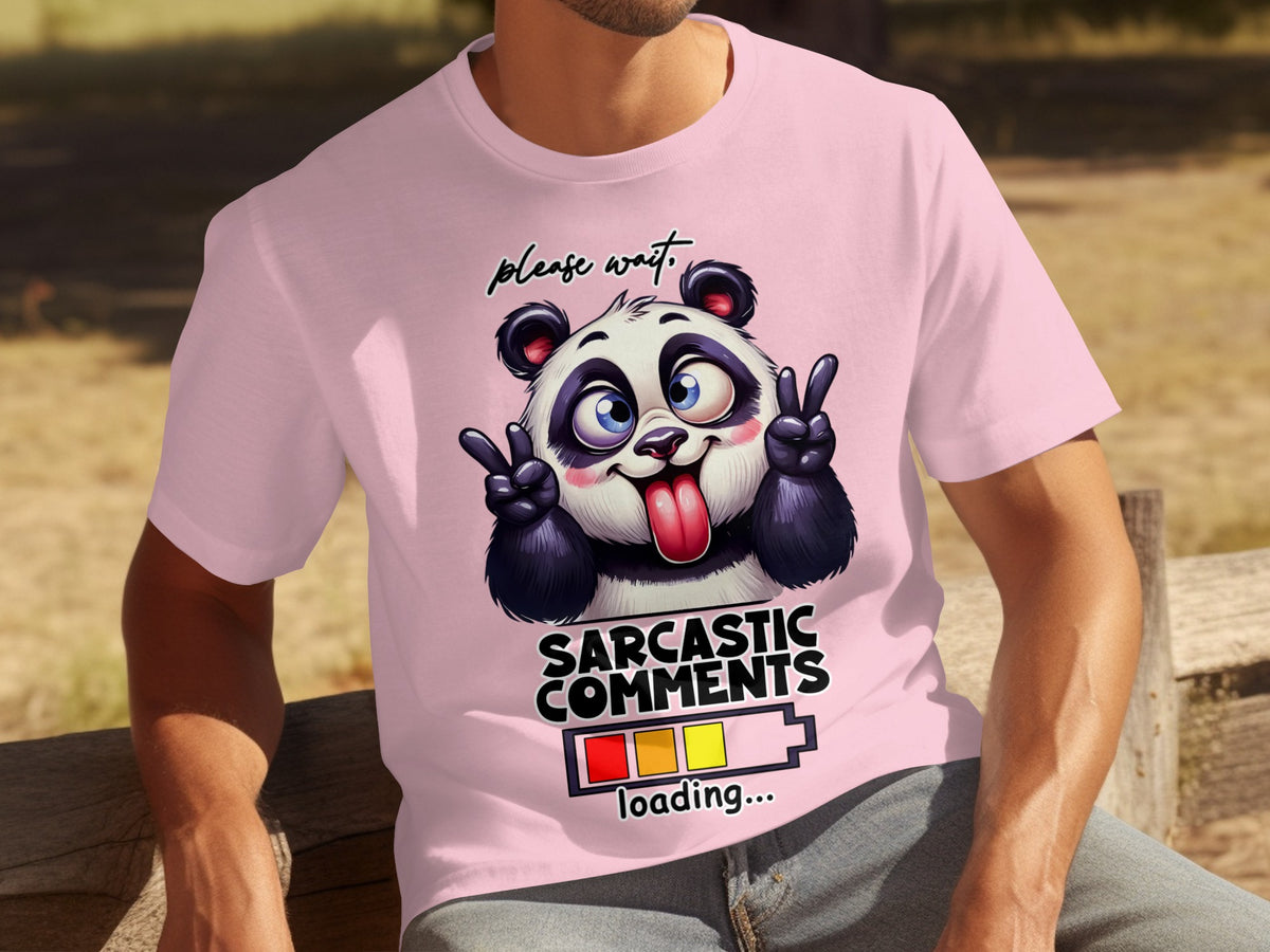 Please Wait Sarcastic Comments Loading Panda T-shirt