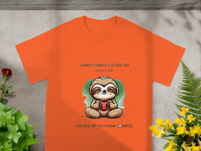I Don't Drink Coffee To Wake Up I Wake Up To Drink Coffee Shirt