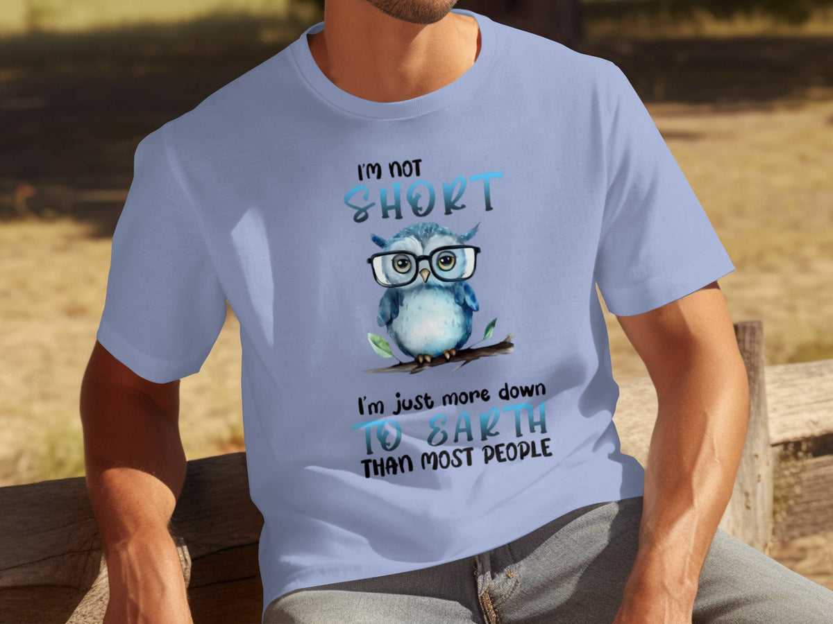 I'm Not Short Down to Earth Owl Graphic T-Shirt