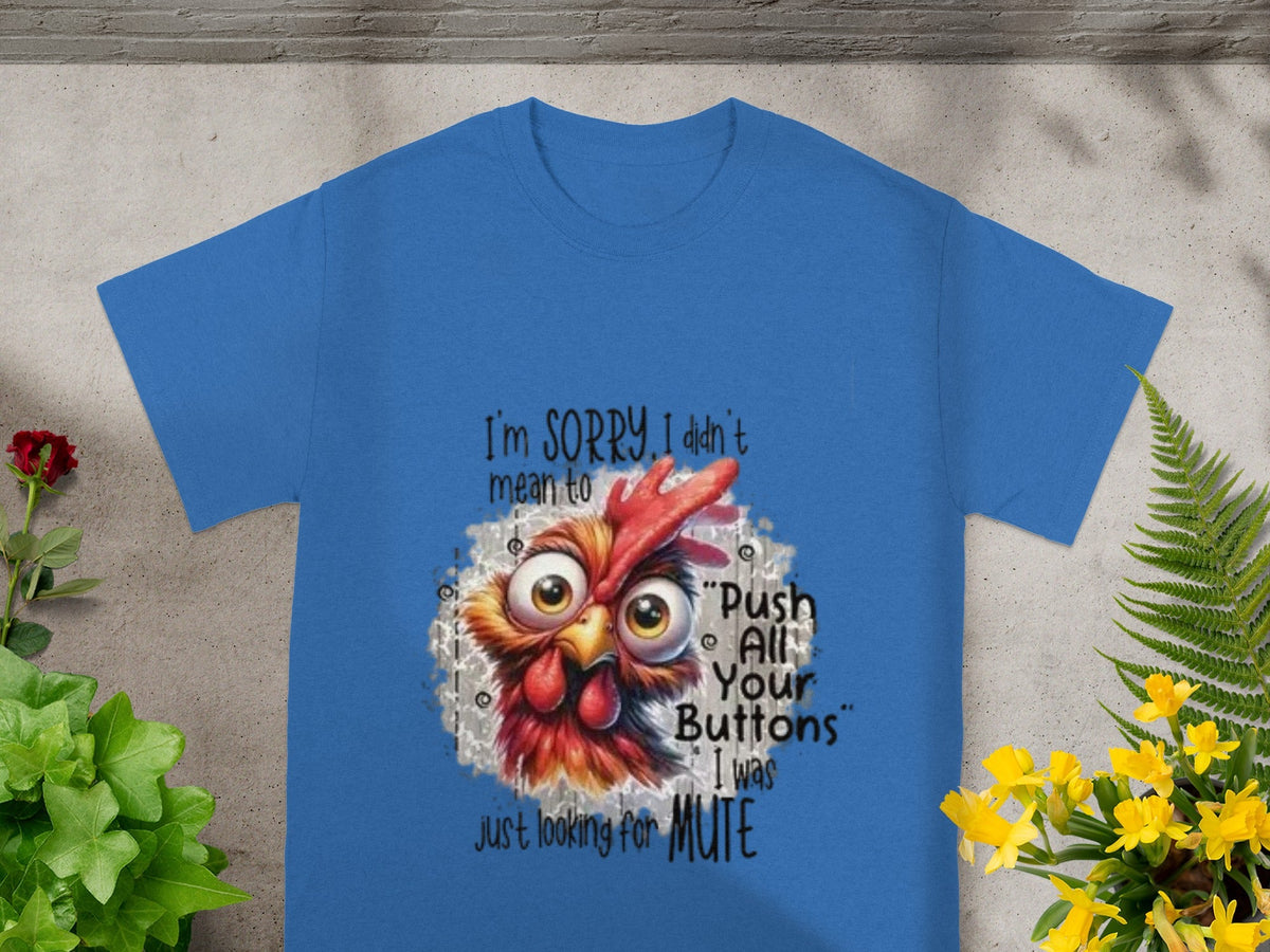 I'm Sorry I Didn't Mean to Mute Quote Shirt