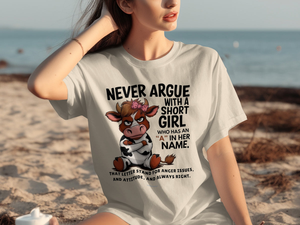 Never Argue With A Short Girl Funny T-Shirt