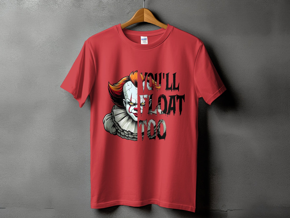 Red t-shirt with Pennywise the clown and text "YOU'LL FLOAT TOO".
