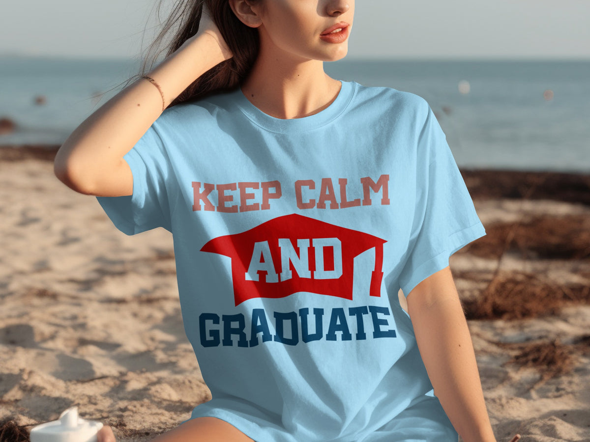 Keep Calm and Graduate T-Shirt for Graduates