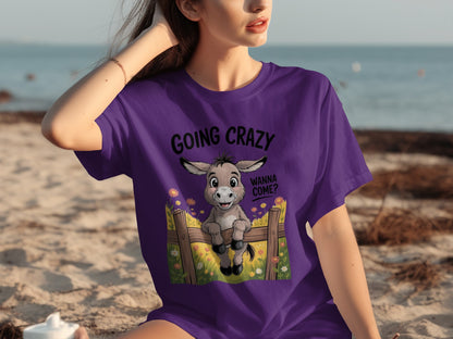 Going Crazy Wanna Come Funny Donkey T-shirt