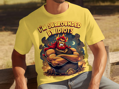 I'M SURROUNDED BY IDIOTS Funny Graphic Tee Shirt