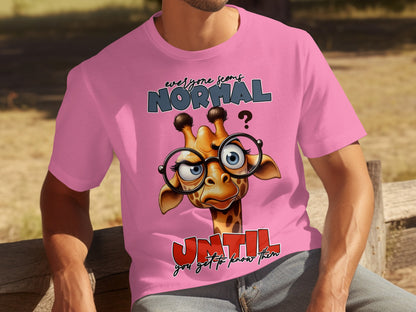 Everyone Seems Normal Until Giraffe Design Tee