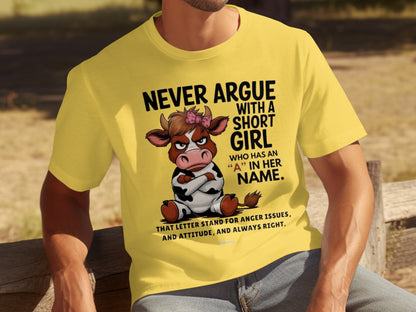 Never Argue with a Short Girl Funny T-Shirt
