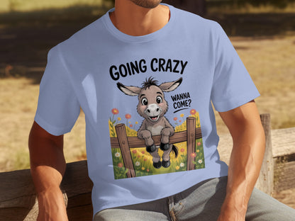 Going Crazy Wanna Come Funny Donkey Graphic T-shirt
