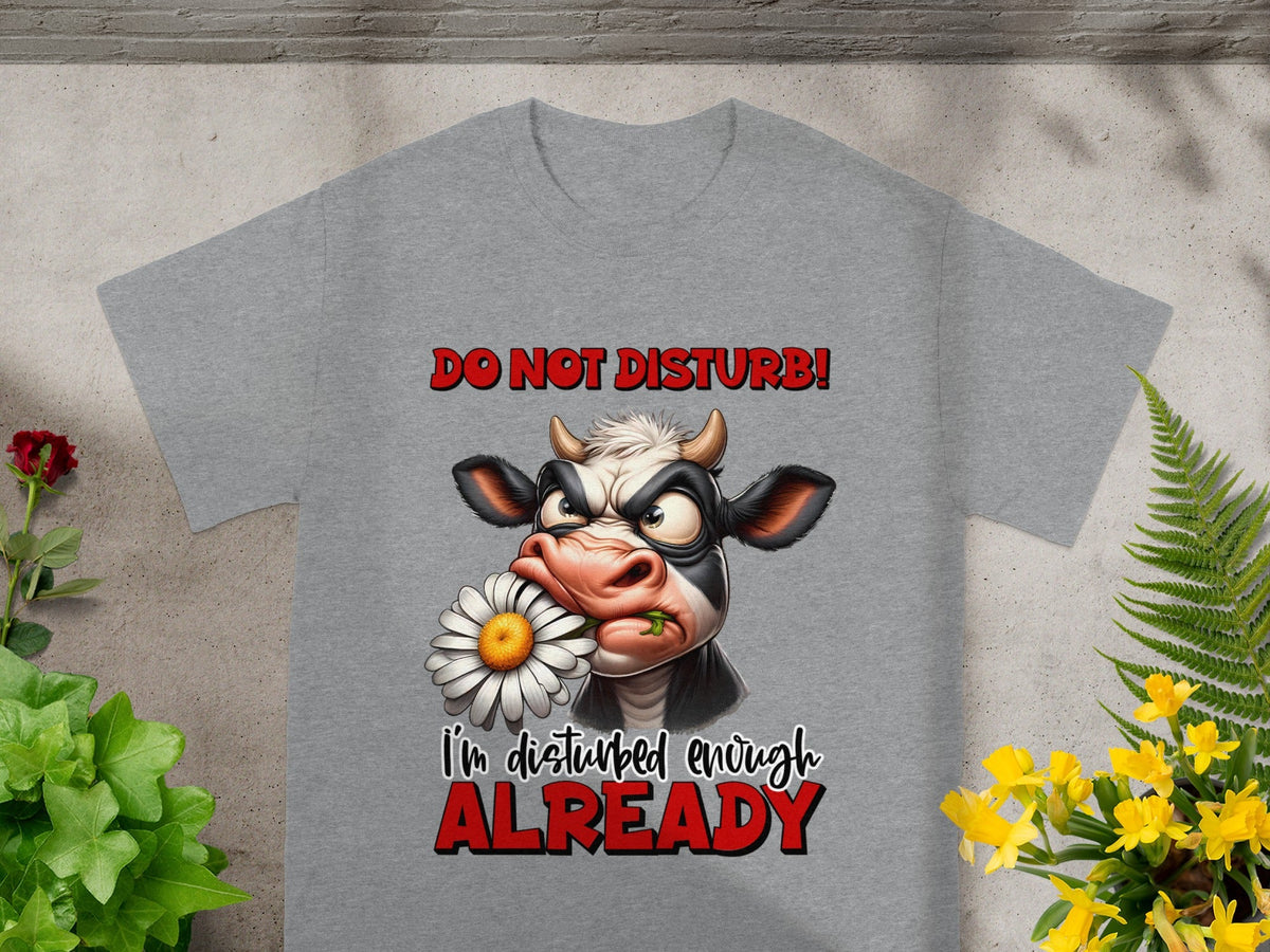 Do Not Disturb Disturbed Enough Funny Cow Graphic Tee