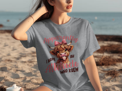Apparently I Have An Attitude Who Knew T-shirt