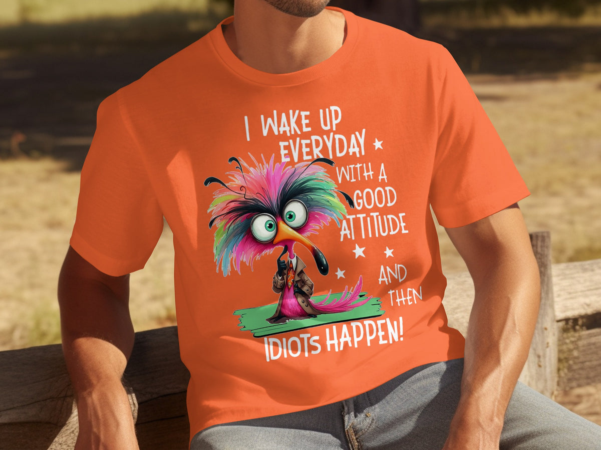 I Wake Up Everyday With A Good Attitude Funny Shirt