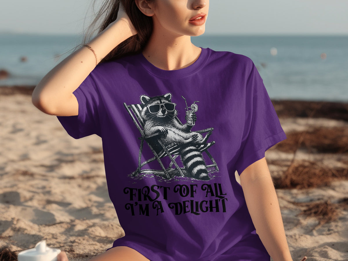 Fun Raccoon Design First Of All I'm A Delight Shirt