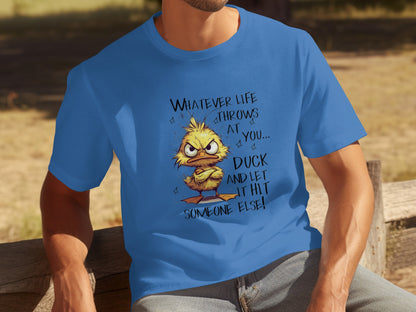 Funny Duck Inspirational Quote T-Shirt for Any Occasion