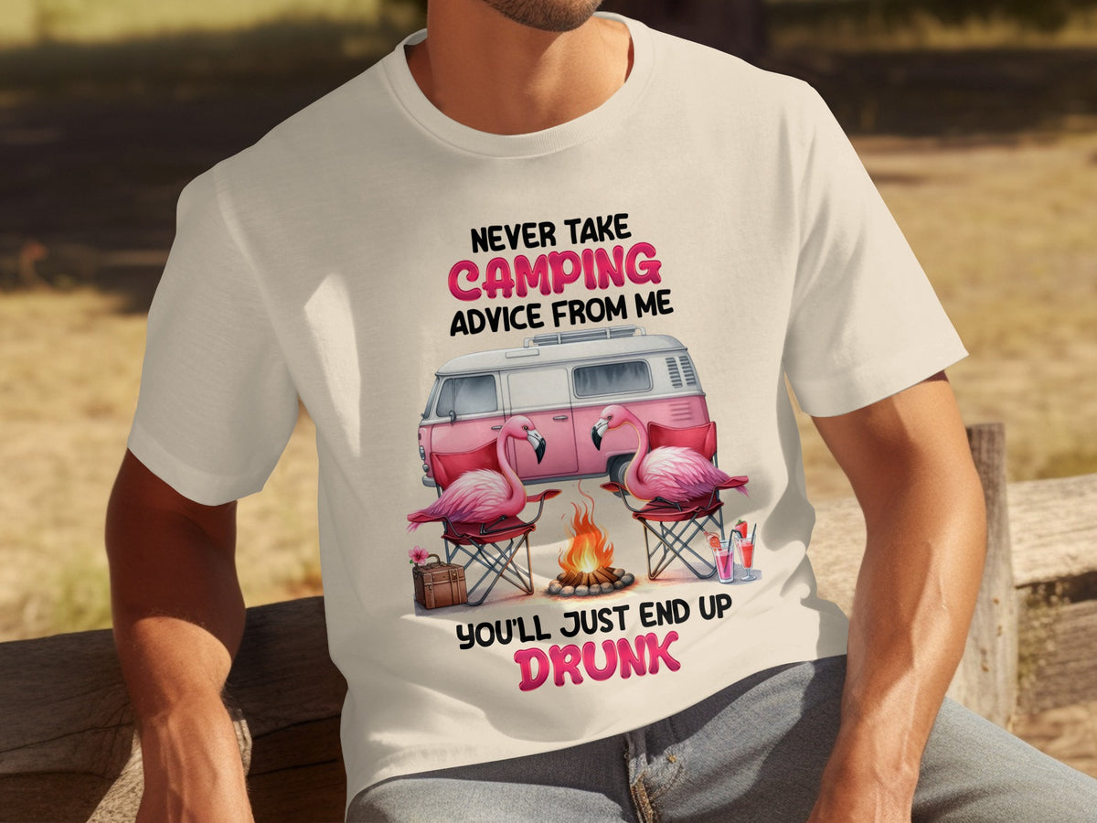 Never Take Camping Advice Flamingo Drunk T-Shirt