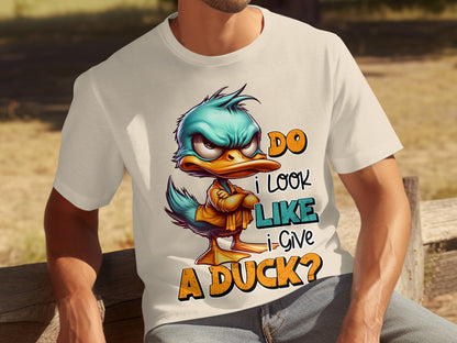Do I Look Like I Give A Duck Humorous Shirt