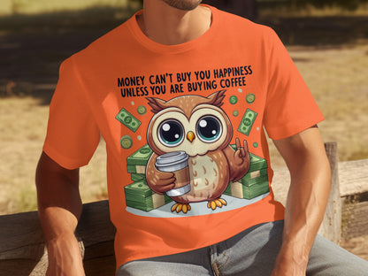 Money Happiness Coffee Owl Design Graphic T-shirt