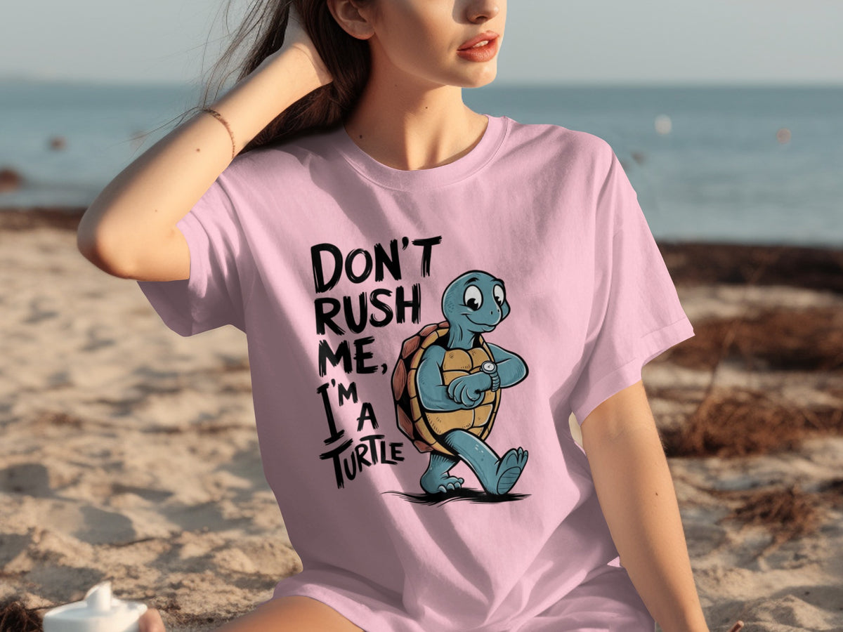 Don't Rush Me I'm A Turtle Funny Graphic Tee Shirt