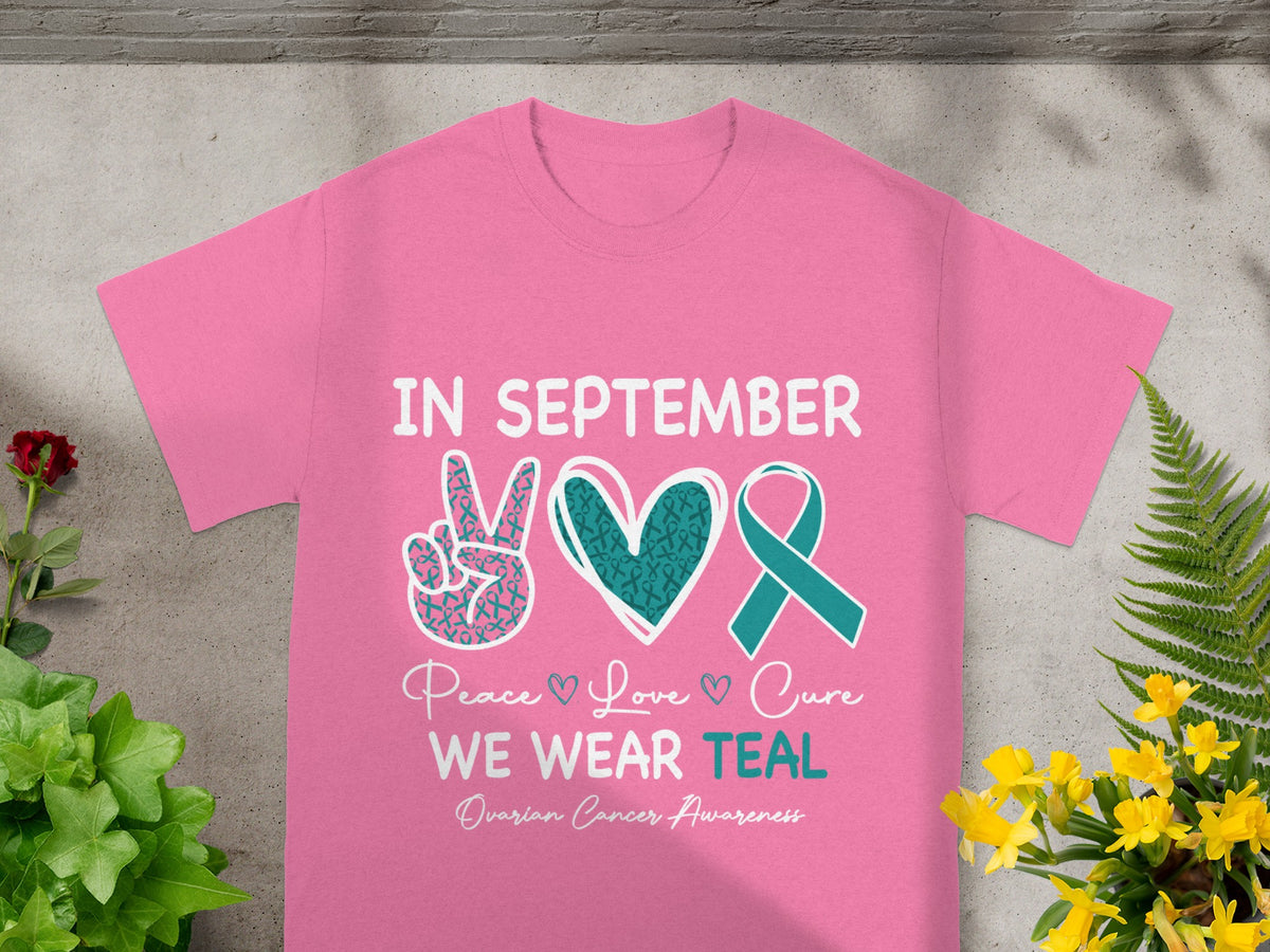 In September We Wear Teal Ovarian Cancer Awareness Shirt