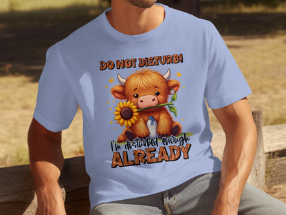 Do Not Disturb I'm Disturbed Enough Already T-shirt