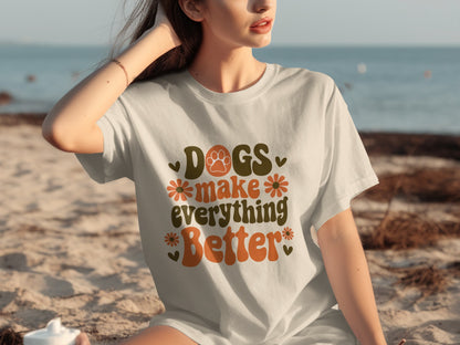 Dogs Make Everything Better Graphic Tee