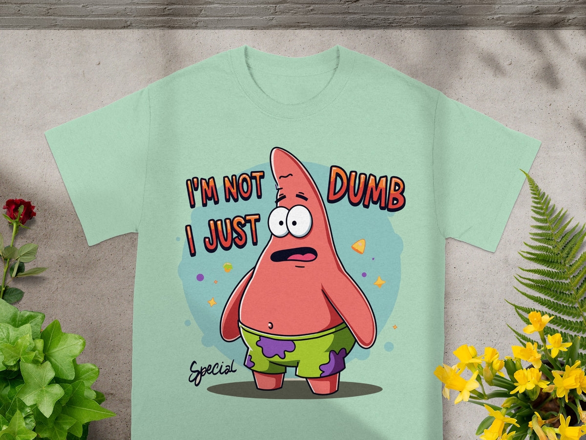 Mint t-shirt with Patrick Star saying "I'm not dumb I just..."