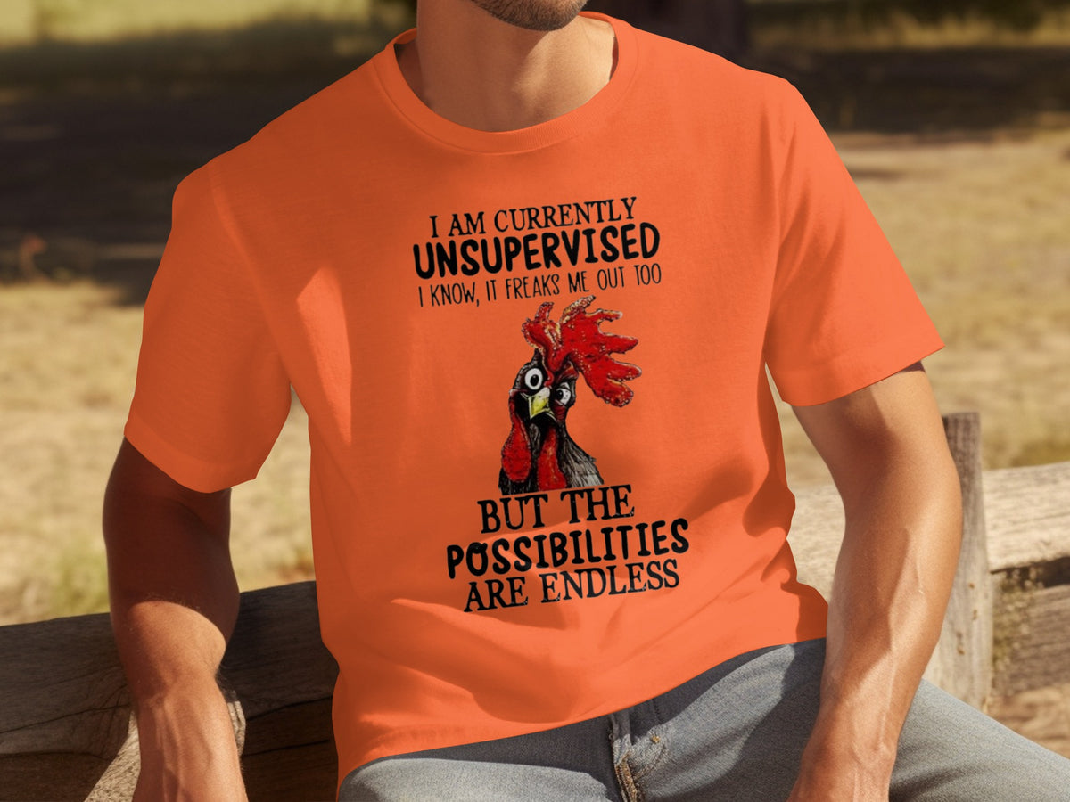 I Am Currently Unsupervised Possibilities Are Endless Shirt