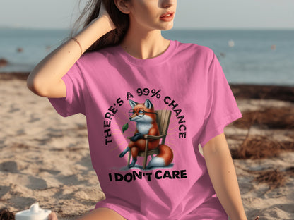 There's A 99% Chance I Don't Care Fox T-Shirt
