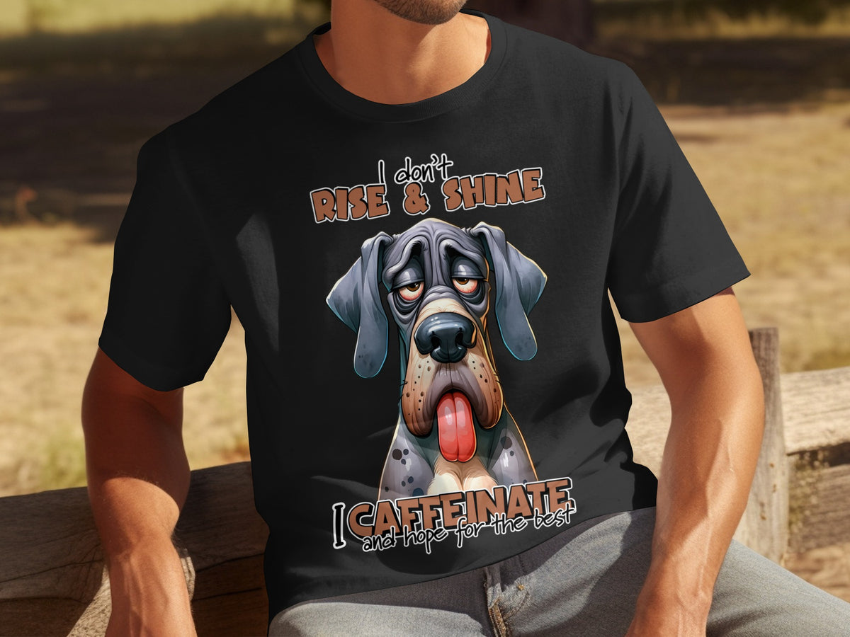 I Don't Rise and Shine I Caffeinate and Hope for the Best Shirt