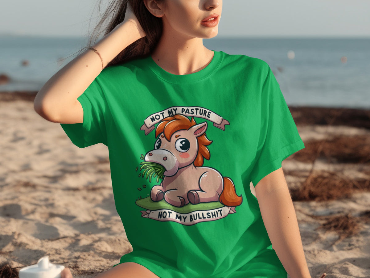 Not My Pasture Not My Bullshit Funny Graphic Tee