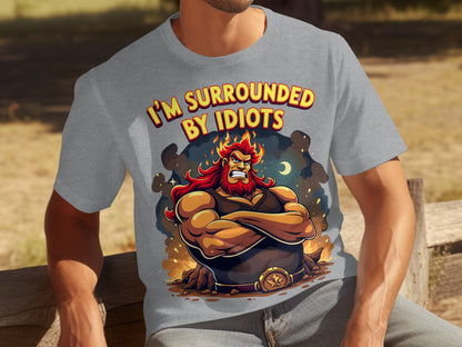 I'm Surrounded By Idiots Funny Graphic T-Shirt