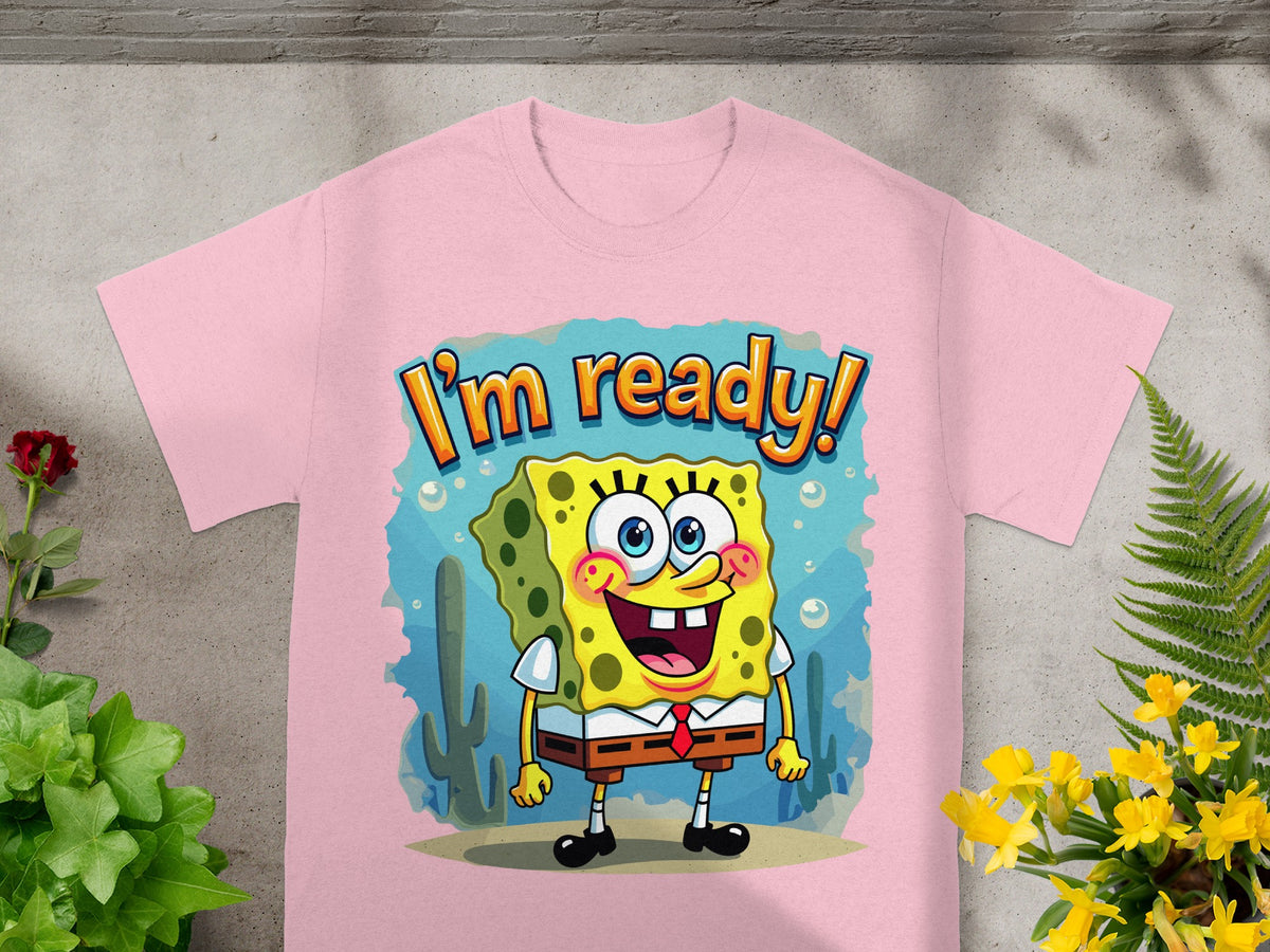 SpongeBob SquarePants is on a pink t-shirt with the text "I'm ready!".