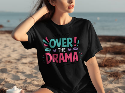 Over The Drama Statement Graphic T-shirt
